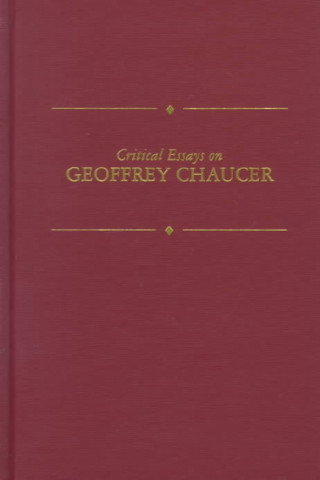 Critical Essays on Geoffrey Chaucer