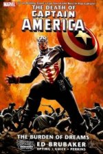 Captain America: The Death Of Captain America Volume 2 - The Burden Of Dreams