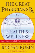 Great Physician's Rx for Health and Wellness
