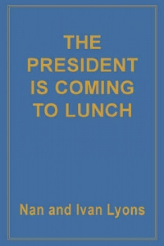 President is Coming for Lunch