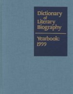 Dictionary of Literary Biography Yearbook: 1999