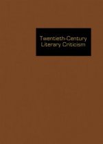 Twentieth-Century Literary Criticism, Volume 120