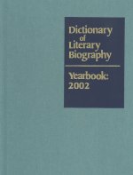 Dictionary of Literary Biography Yearbook 2002