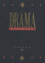 Drama Criticism, Volume 32