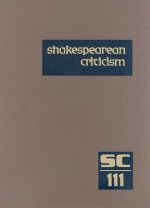 Shakespearean Criticism, Volume 111