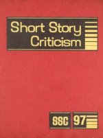 Short Story Criticism, Volume 97