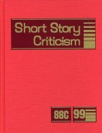 Short Story Criticism, Volume 99