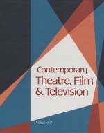 Contemporary Theatre, Film and Television, Volume 79