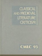Classical and Medieval Literature Criticism, Volume 93