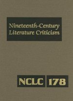 Nineteenth-Century Literature Criticism, Volume 178