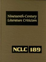 Nineteenth-Century Literature Criticism Volume 189