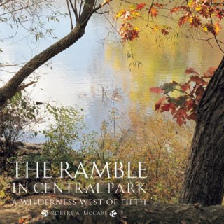 Ramble in Central Park: A Wilderness West of Fifth