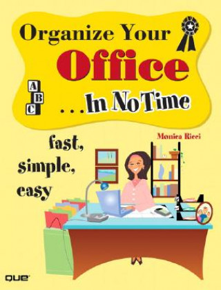 Organize Your Office In No Time