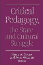 Critical Pedagogy, the State and Cultural Struggle