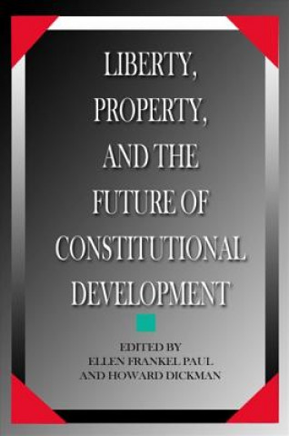 Liberty, Property and the Future of Constitutional Development