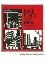 Race, Place and Risk