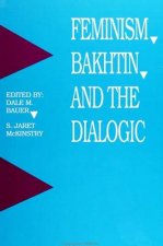 Feminism, Bakhtin and the Dialogic