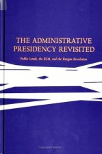 Administrative Presidency Revisited