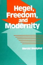 Hegel, Freedom and Modernity