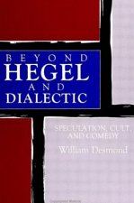 Beyond Hegel and Dialectic