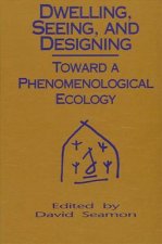 Dwelling, Seeing and Designing