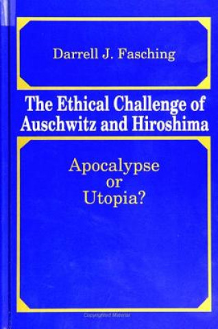 Ethical Challenge of Auschwitz and Hiroshima