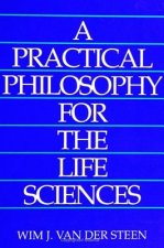 Practical Philosophy for the Life Sciences