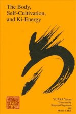 Body, Self-Cultivation and Ki-Energy
