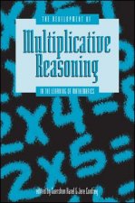 Development of Multiplicative Reasoning in the Learning of Mathematics