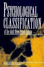 Psychological Classification of the Adult Male Prison Inmate