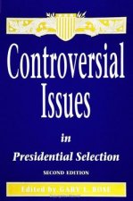 Controversial Issues in Presidential Selection