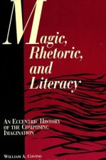 Magic, Rhetoric and Literacy