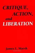 Critique, Action and Liberation