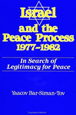 Israel and the Peace Process 1977-1982