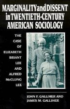 Marginality and Dissent in Twentieth-Century American Sociology