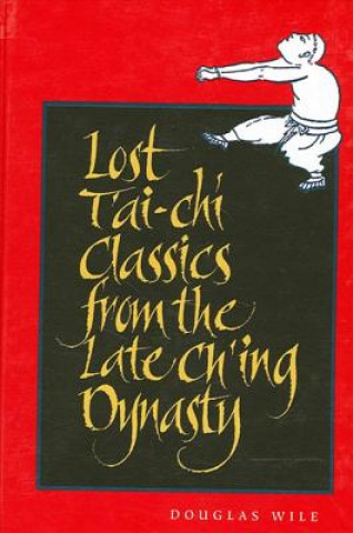 Lost T'ai-chi Classics from the Ch'ing Dynasty
