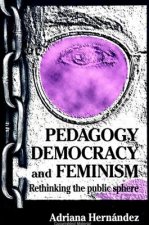 Pedagogy, Democracy and Feminism