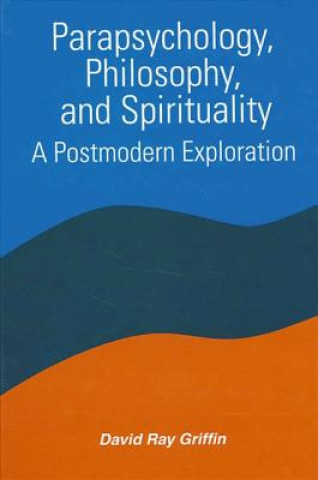 Parapsychology, Philosophy and Spirituality