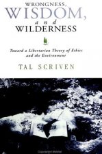 Wrongness, Wisdom and Wilderness