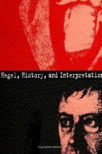 Hegel, History and Interpretation