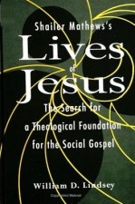 Shailer Mathews's Lives of Jesus