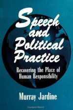 Speech and Political Practice