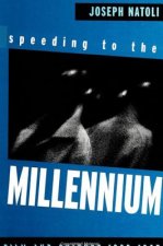 Speeding to the Millennium