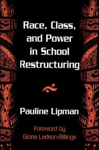 Race, Class and Power in School Restructuring