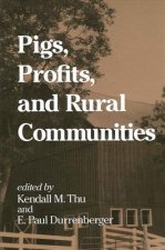 Pigs, Profits and Rural Communities