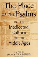 Place of the Psalms in the Intellectual Culture of the Middle Ages
