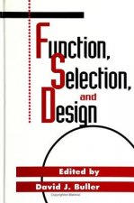 Function, Selection and Design