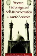 Women, Patronage, and Self-representation in Islamic Societies