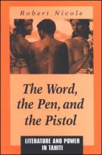 Word, the Pen, and the Pistol