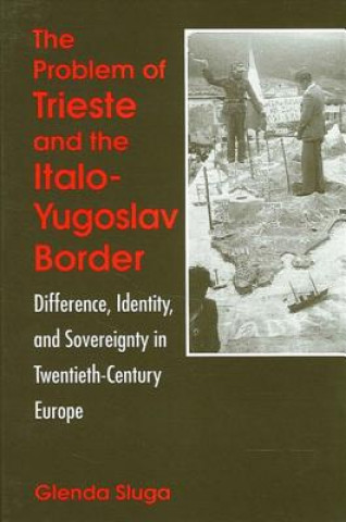 Problem of Trieste and the Italo-Yugoslav Border